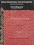 Rug Weaving Techniques: Beyond the Basics by 