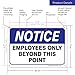Notice Employees Only Beyond This Point Sign, 10x7 Inches, Rust Free .040 Aluminum, Fade Resistant, Made in USA