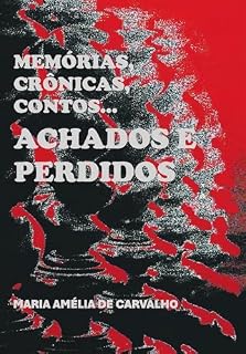Livro Memórias, Crônicas, Contos... Achados e Perdidos
