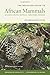 The Behavior Guide to African Mammals: Including Hoofed Mammals, Carnivores, Primates 20th Anniversary Edi edition by Estes, Richard D. (2012) Paperback by 