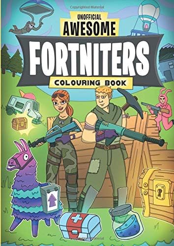 Unofficial Awesome Fortniters Colouring Book: The ultimate colouring book for gaming fans Paperback – March 18, 2019