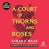 A Court of Thorns and Roses {Part 1 of 2} {Dramatized Adaptation}
