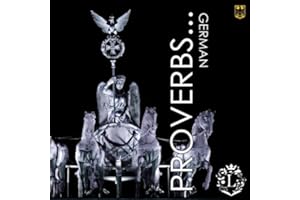 German Proverbs... Vol.2: Everyday German sayings you might not understand