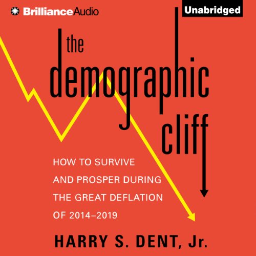 Download The Demographic Cliff: How to Survive and Prosper During the Great Deflation of 2014-2019