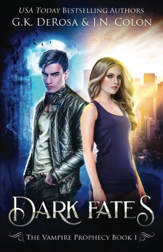 "Dark Fates - The Vampire Prophecy Book 1 (Volume 1)" av G.K. DeRosa