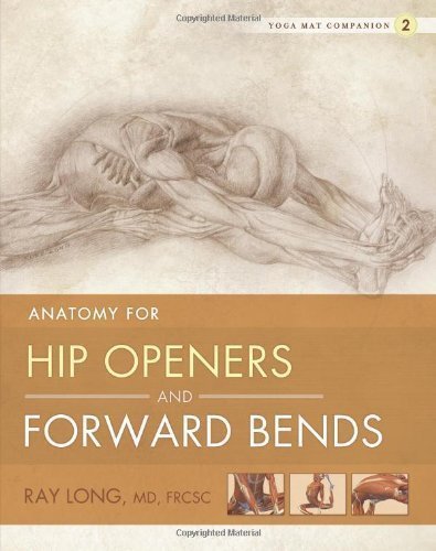 Yoga Mat Companion 2: Forward Bends & Hip Openers by Long, Ray ( 2010 ) Paperback – 30 Sept. 2010