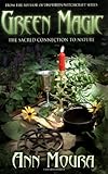 Green Magic: The Sacred Connection to Nature by 