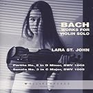 Bach+works+for+violin+solo+lara+st+john