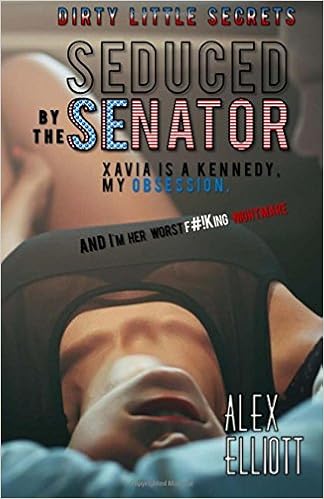 Buy Seduced By The Senator Volume 1 Dirty Little Secrets Book Online At Low Prices In India Seduced By The Senator Volume 1 Dirty Little Secrets Reviews Ratings Amazon In