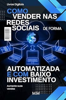 Como Vender Pelas Redes Sociais de Forma Automatizada Com Baixo Investimento