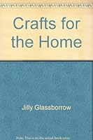 Crafts for the Home 1572151056 Book Cover