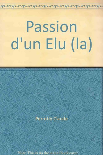 La  passion d'un élu