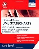 Practical UML Statecharts in C/C++: Event-Driven Programming for Embedded Systems cover