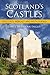 Scotland's Castles: Rescued, Rebuilt and Reoccupied by Janet Brennan-Inglis
