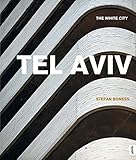 Tel Aviv: The White City (English and German Edition)