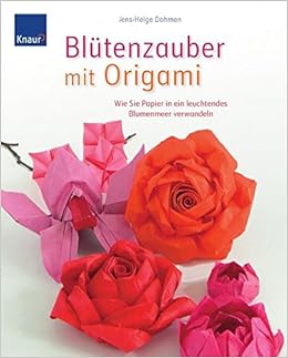 Blütenzauber Mit Origami Wie Sie Papier In Ein Leuchtendes