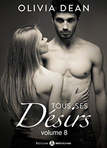 Tous ses dÂ©sirs - vol. 8 (French Edition)