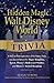 The Hidden Magic of Walt Disney World Trivia: A Ride-By-Ride Exploration Of The History, Facts, And Secrets Behind The Magic Kingdom, Epcot, Disney's Hollywood Studios, And Disney's Animal Kingdom primary