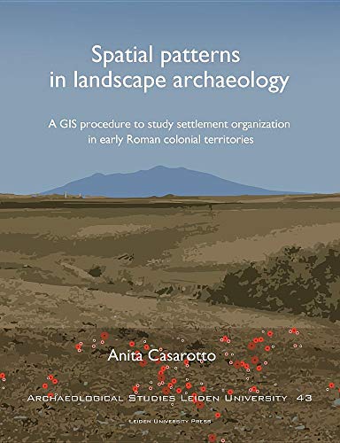 B.O.O.K Spatial Patterns in Landscape Archaeology: A GIS Procedure to Study Settlement Organization in Early [Z.I.P]