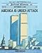 America Is Under Attack: September 11, 2001: The Day the Towers Fell (Actual Times)