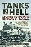 Tanks in Hell: A Marine Corps Tank Company on Tarawa