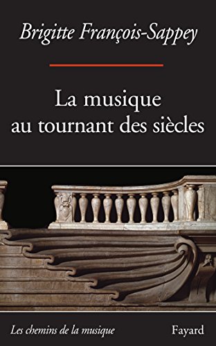 La  musique au tournant des siècles