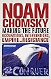 Making the Future: Occupations, Interventions, Empire and Resistance (City Lights Open Media)