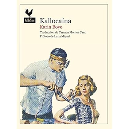 Kallocaína: Novela distópica (Narrativas nº 10)