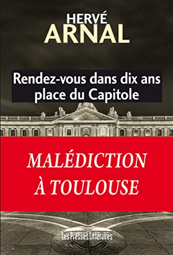 Rendez-vous dans dix ans place du Capitole