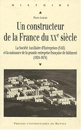 Un  constructeur de la France du XXe siècle