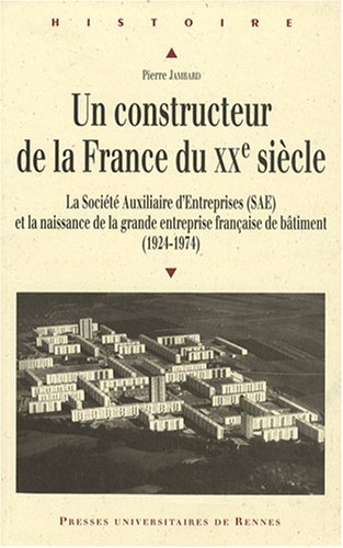 Un  constructeur de la France du XXe siècle