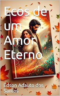 Livro Ecos de um Amor Eterno