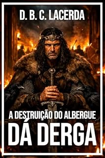 Livro A Destruição do Albergue de Dá Derga (Textos Medievais Irlandeses com Introdução e Notas Livro 4)