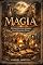 Livro MAGIA: OS RITUAIS ESQUECIDOS DOS POVOS PRIMORDIAIS