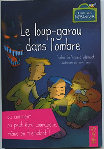 Le  loup-garou dans l'ombre ou Comment on peut être courageux, même en tremblant !