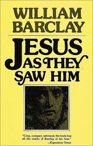Jesus as They Saw Him: New Testament Interpretations of Jesus by William Barclay (1983-10-03) by (Mass Market Paperback)