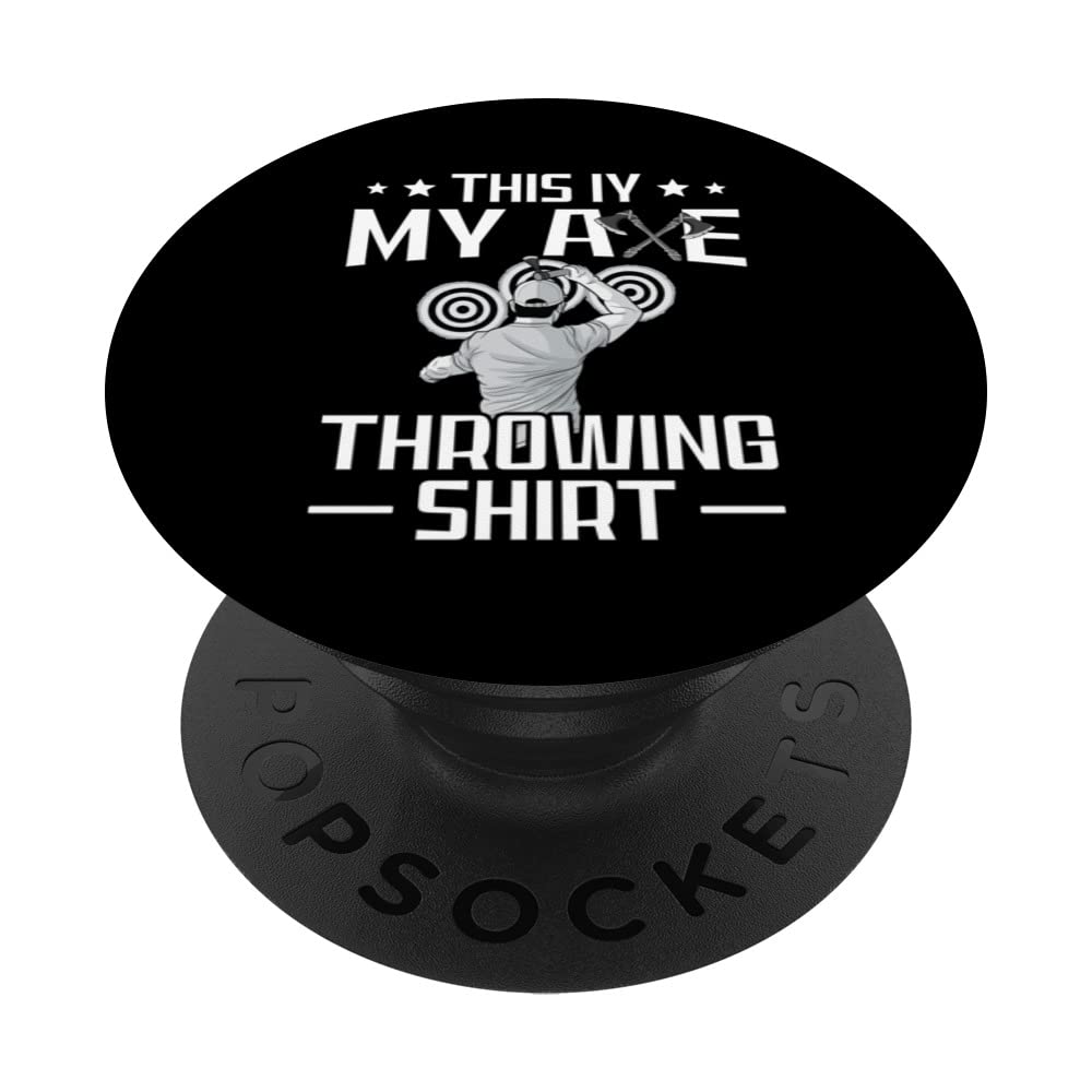 This is my axe throwing tshirt hatchet lumberjack PopSockets Swappable PopGrip