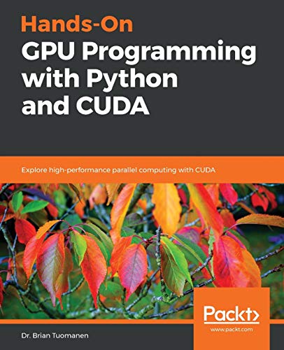 Hands-On GPU Programming with Python and