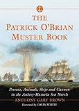The Patrick O'Brian Muster Book: Persons, Animals, Ships and Cannon in the Aubrey-Maturin Sea Novels