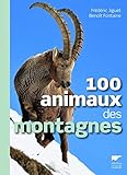 100 animaux des montagnes (Zoologie généralités) (French Edition) by 