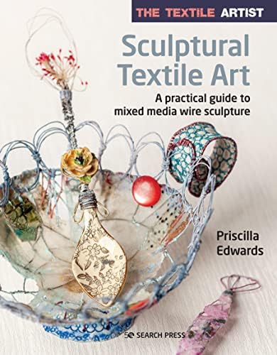 The Textile Artist: Layer, Paint and Stitch: Create textile art