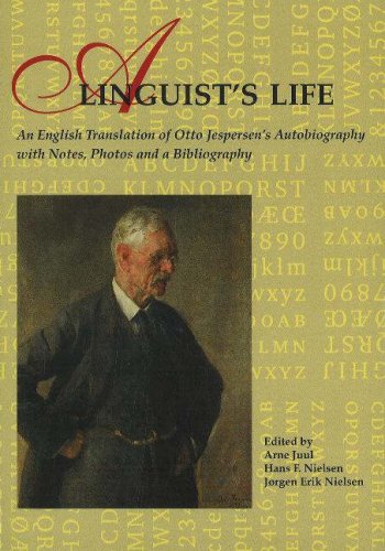A Linguist's Life by Arne Juul, Hans F. Nielsen, Jorgen Erik Nielsen, Otto Jespersen