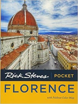 Rick Steves Pocket Florence, by Rick Steves Rick Steves Pocket Florence, by Rick Steves