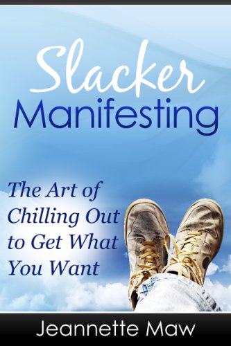 Slacker Manifesting