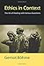 Ethics in Context: The Art of Dealing with Serious Questions