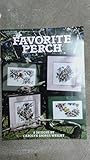Favorite Perch - 8 Cross Stitch Designs (Leisure Arts Leaflet #3038) by