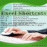 Excel Shortcuts: The 100 Top Best Powerful Excel Keyboard Shortcuts in 1 Day! by 