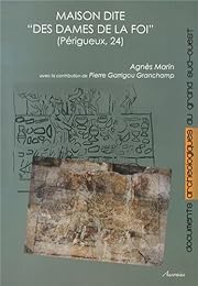 Maison dite "des Dames de la foi", Périgueux...