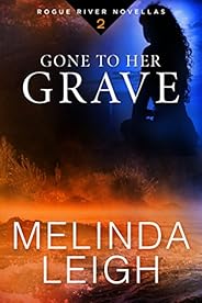 Gone to Her Grave (Rogue River Novella, Book 2)