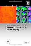 Impact Assessment of Neuroimaging : Final Report, Huesing, Baerbel and Jaencke, Lutz, 3728130656